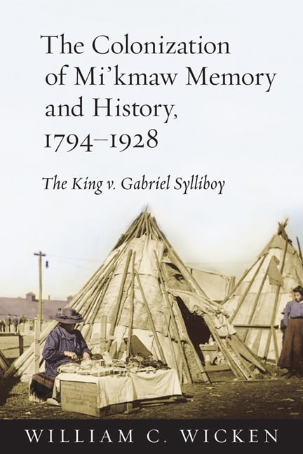 The Colonization Of Mi'kmaw Memory And History