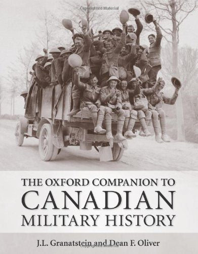 The Oxford Companion To Canadian Military History