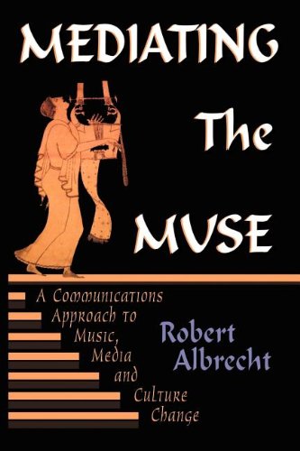 Mediating The Muse A Communications Approach To Music