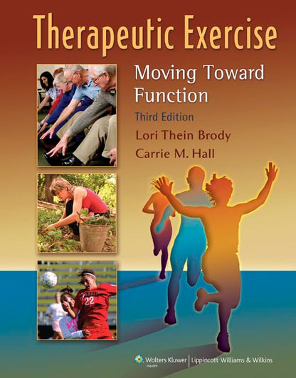 Therapeutic Exercise Moving Toward Function