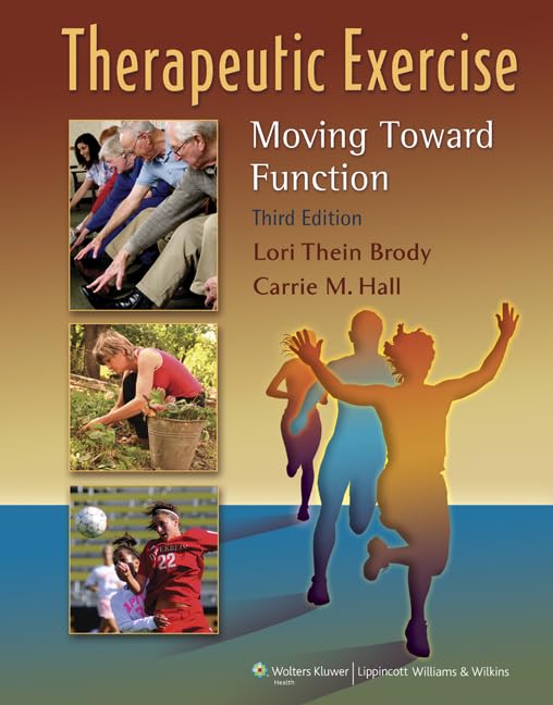 Therapeutic Exercise Moving Toward Function