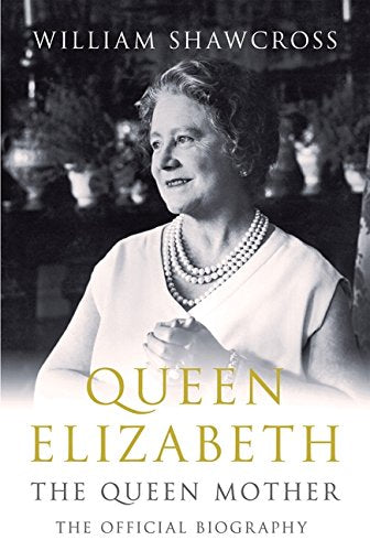 Queen Elizabeth The Queen Mother The Official Biography