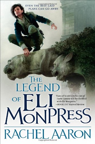 The Legend of Eli Monpress: Book 1, 2 & 3 (Ominubus Edition) [Paperback] Aaron, Rachel