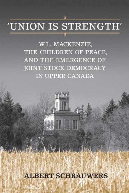 'Union Is Strength' W.L. Mackenzie