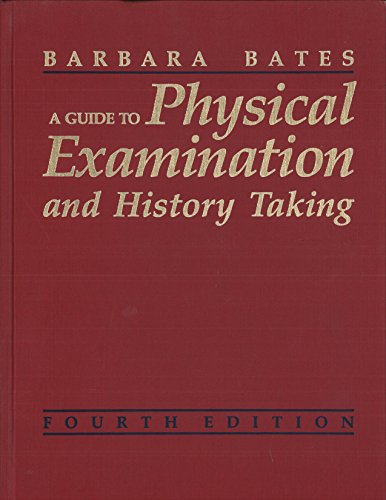 A guide to physical examination and history taking Bates, Barbara