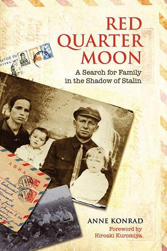 Red Quarter Moon A Search For Family In The Shadow Of Stalin