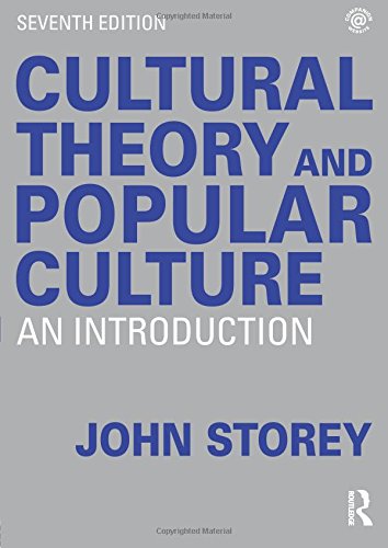 Cultural Theory and Popular Culture: An Introduction Storey, John