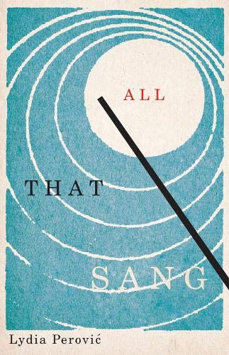 All That Sang [Paperback] Perovic, Lydia