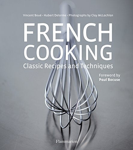 French Cooking Classic Recipes And Techniques