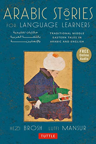 Arabic Stories For Language Learners Traditional Middle Eastern Tales In Arabic And English