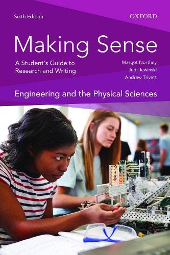 Making Sense in Engineering and the Physical Sciences 6th Edition: A Students Guide to Research and Writing [Paperback] Northey