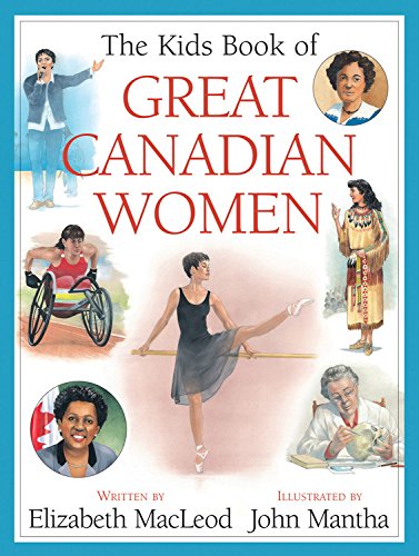 The Kids Book Of Great Canadian Women