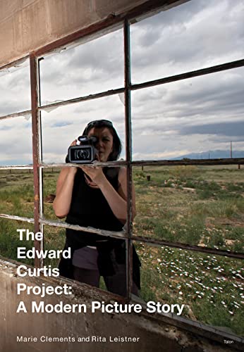 The Edward Curtis Project A Modern Picture Story