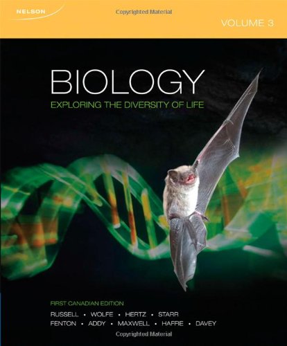 Biology : Exploring the Diversity of Life, Volume Russell, Peter; Wolfe, Stephen L.; Hertz, Paul; Starr, Cecie; Fenton, Brock; Addy, Heather; Maxwell, Denis; Haffie, Tom and Davey, Kenneth