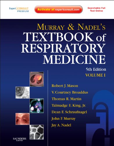 Murray And Nadel's Textbook Of Respiratory Medicine Expert Consult Premium Edition   Enhanced Online Features And Print