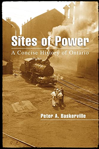 Sites Of Power A Concise History Of Ontario