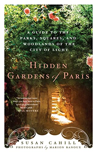 Hidden Gardens Of Paris A Guide To The Parks