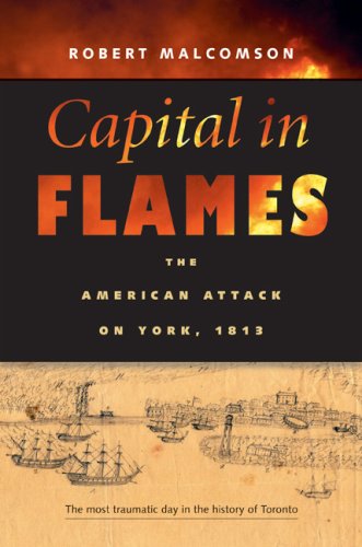 Capital In Flames The American Attack On York