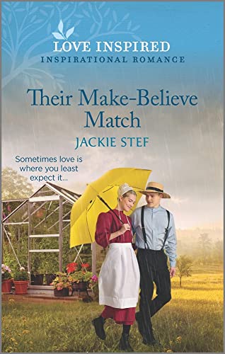 Their Make-Believe Match: An Uplifting Inspirational Romance (Love Inspired) [Mass Market Paperback] Stef, Jackie