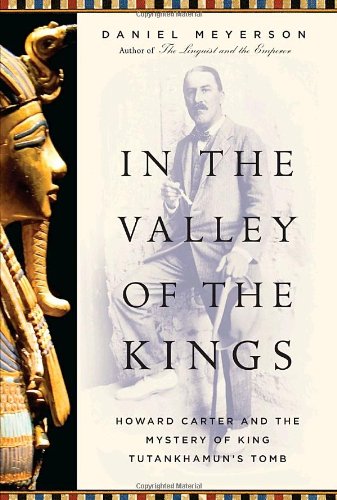 In The Valley Of The Kings Howard Carter And The Mystery Of King Tutankhamun's Tomb