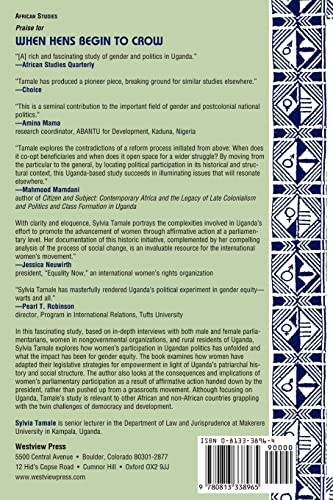 When Hens Begin to Crow: Gender and Parliamentary Politics in Uganda (Gender and Parliamentary Politics in Contemporary Uganda) [Paperback] Tamale, Sylvia