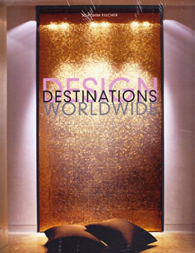 Design Destinations Worldwide Fischer, Joachim