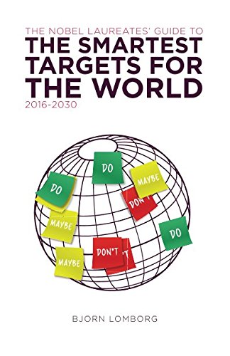 The Nobel Laureates Guide To The Smartest Targets For The World