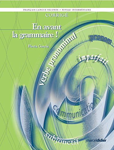 en avant la grammaire! niveau intermedaire corrige [Paperback] GARCIA FLAVIA