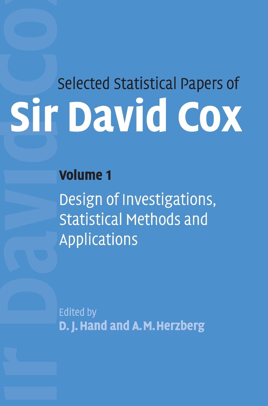 Selected Statistical Papers Of Sir David Cox Volume