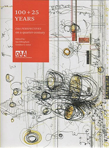 100 + 25 YEARS OAA PERSPECTIVES on a quarter century [Hardcover] Ellingham, Ian & Gordon Grice (Ed.)