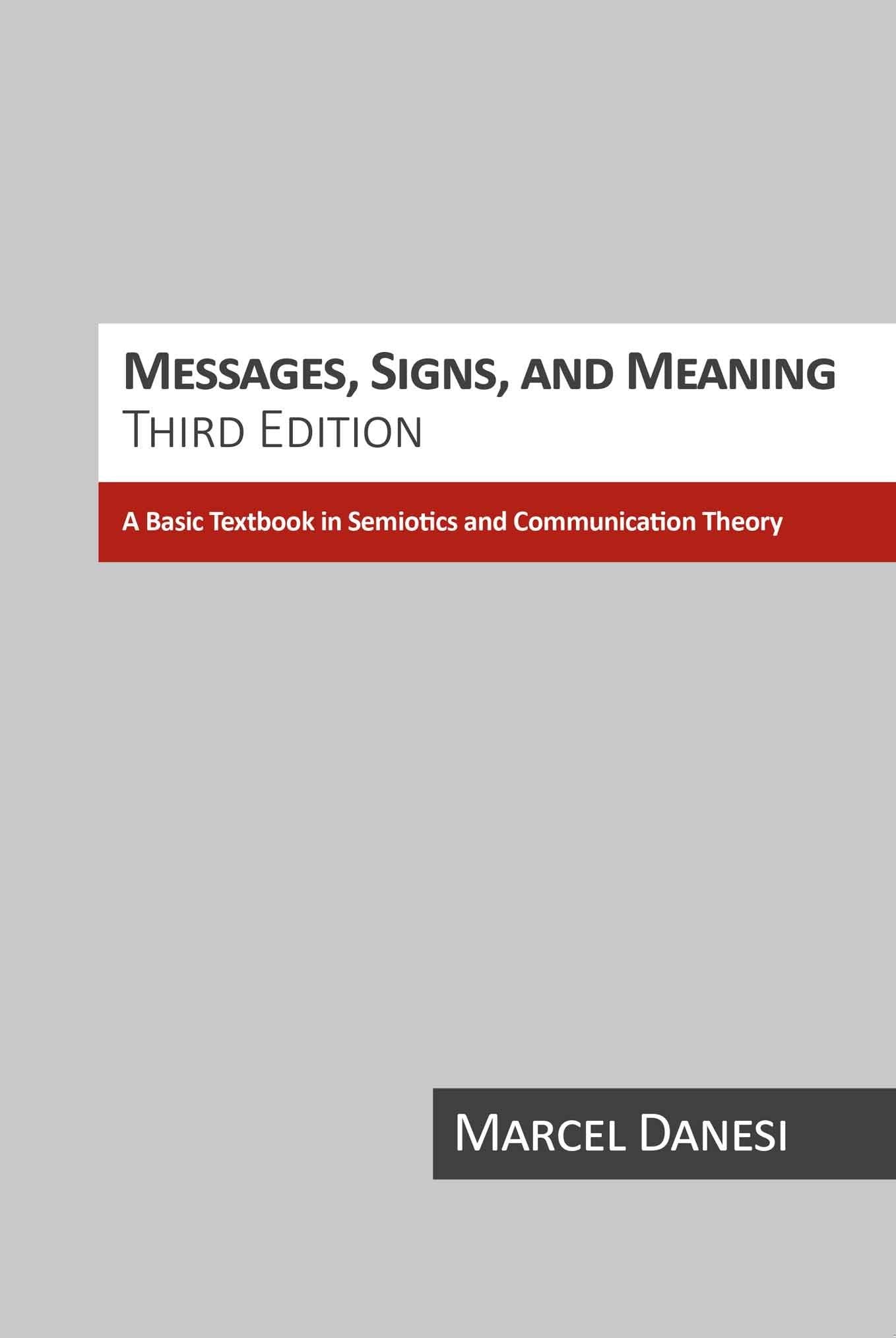 Messages, Signs, And Meanings (Studies in Linguistic and Cultural Anthropology) [Paperback] Danesi Ph. D., Marcel