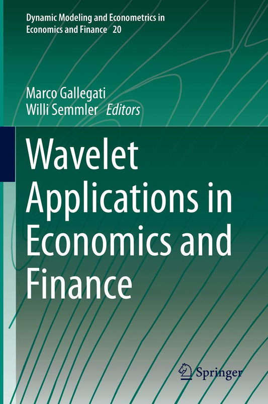 Wavelet Applications In Economics And Finance