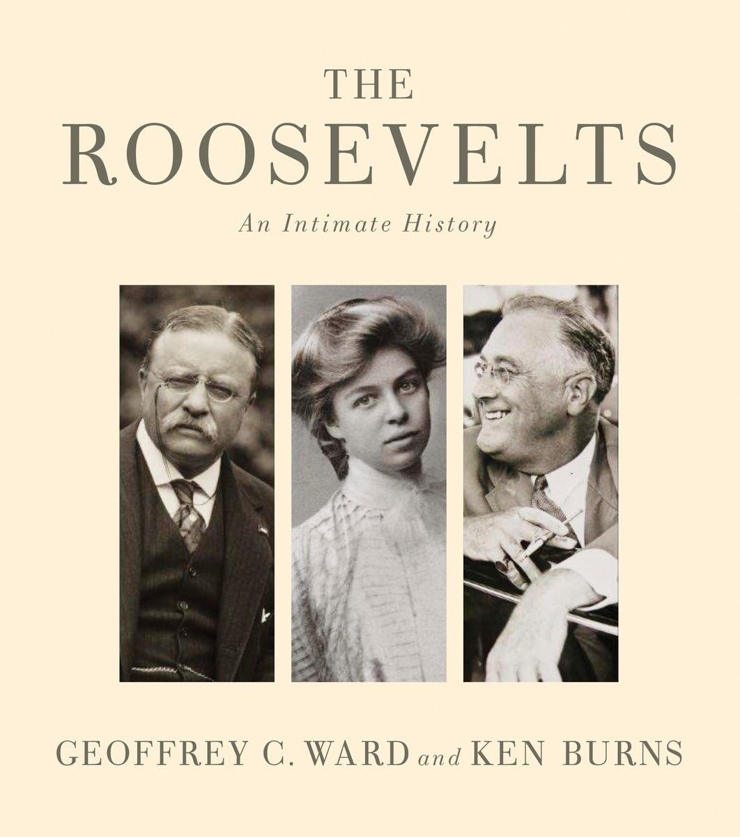 The Roosevelts An Intimate History