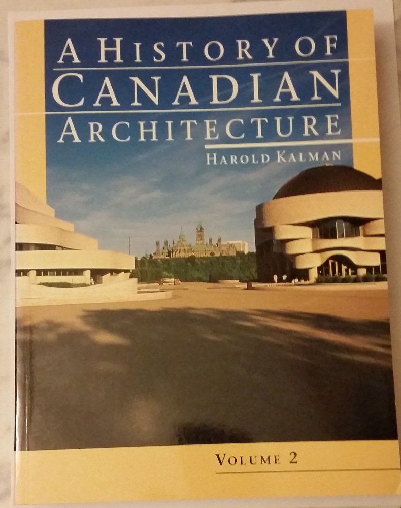 A History Of Canadian Architecture Volume Two