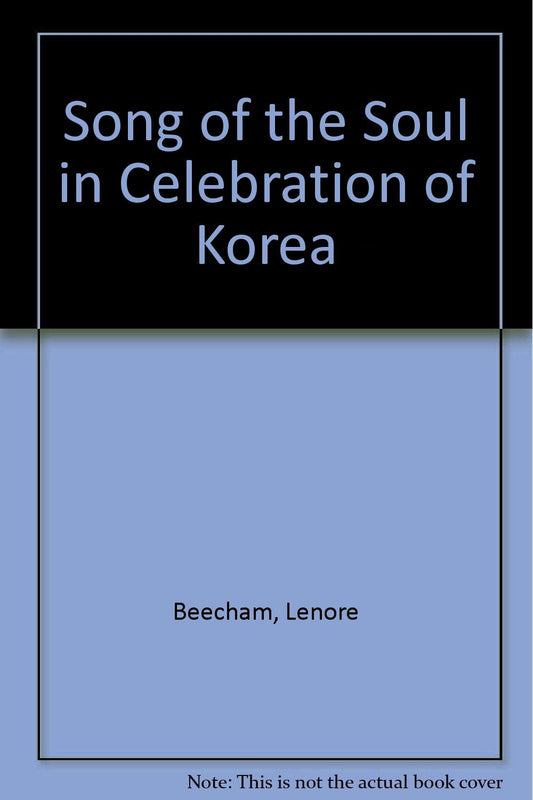 Song Of The Soul In Celebration Of Korea