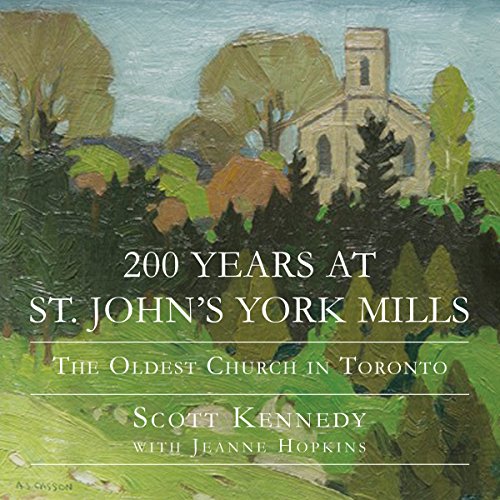 200 Years At St. John's York Mills The Oldest Church In Toronto