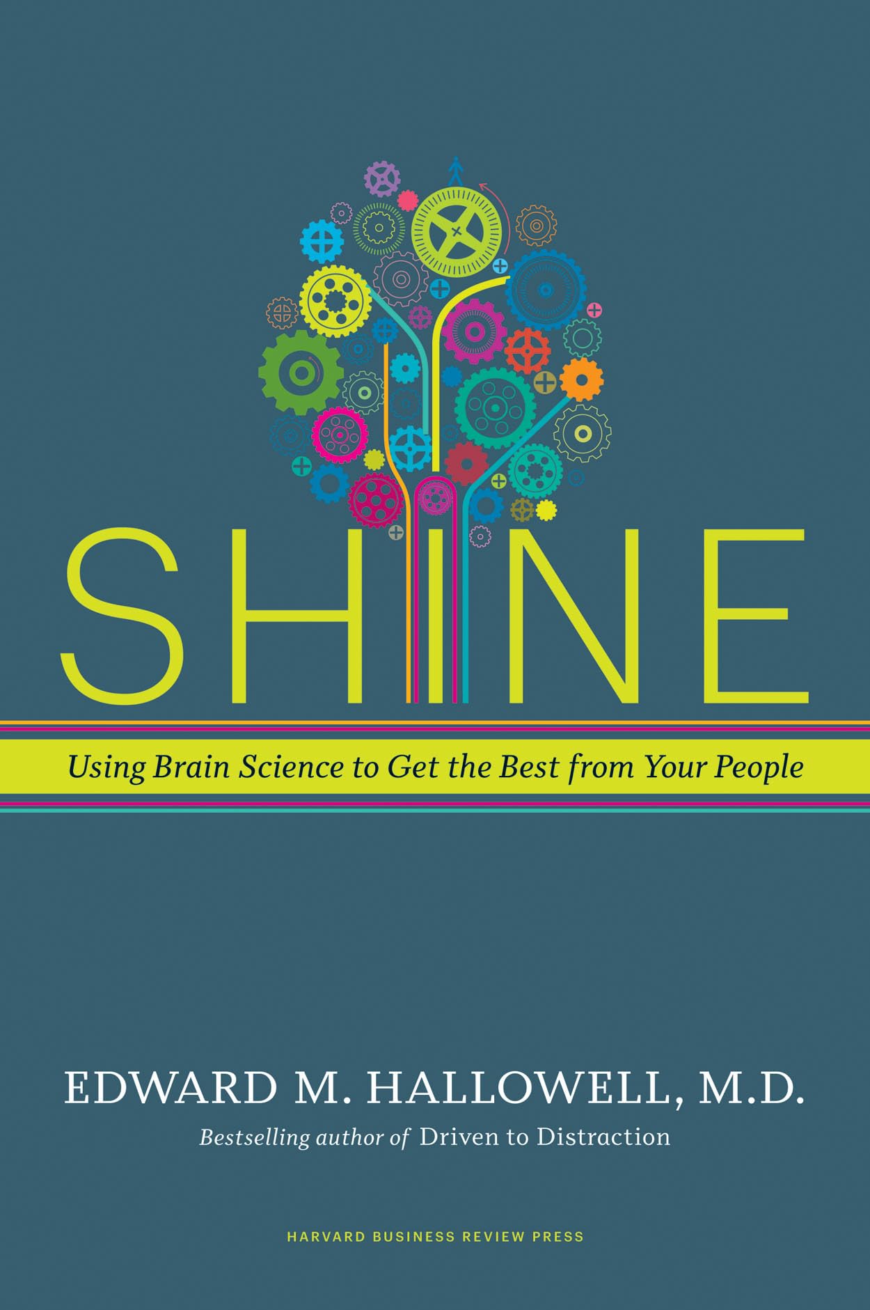 Shine Using Brain Science To Get The Best From Your People