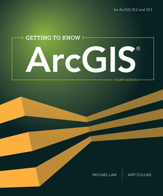 Getting To Know Arc Gis