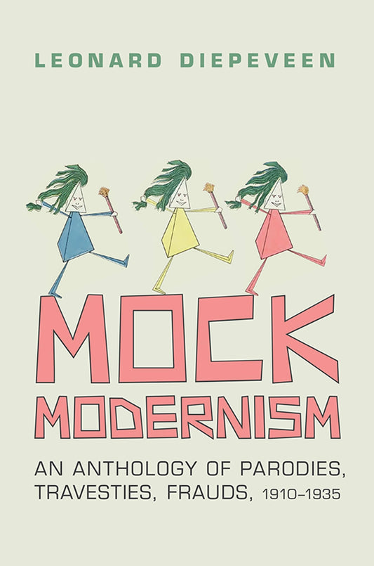 Mock Modernism An Anthology Of Parodies