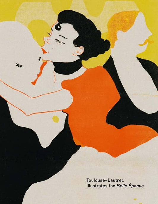 Toulouse Lautrec Illustrates The Belle époque