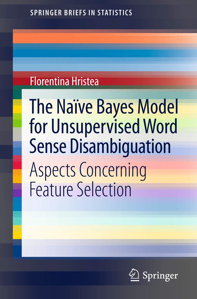 The Naïve Bayes Model For Unsupervised Word Sense Disambiguation Aspects Concerning Feature Selection