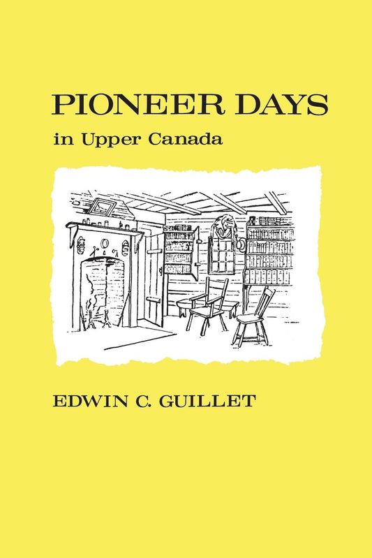 Pioneer Days In Upper Canada