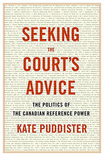 Seeking The Court's Advice The Politics Of The Canadian Reference Power