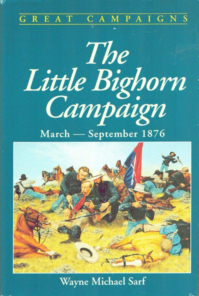 The Little Bighorn Campaign March September