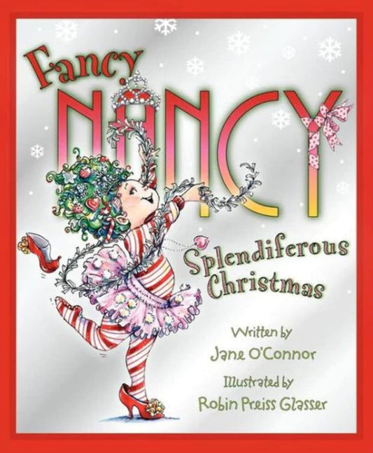 Fancy Nancy Splendiferous Christmas A Christmas Holiday Book For Kids