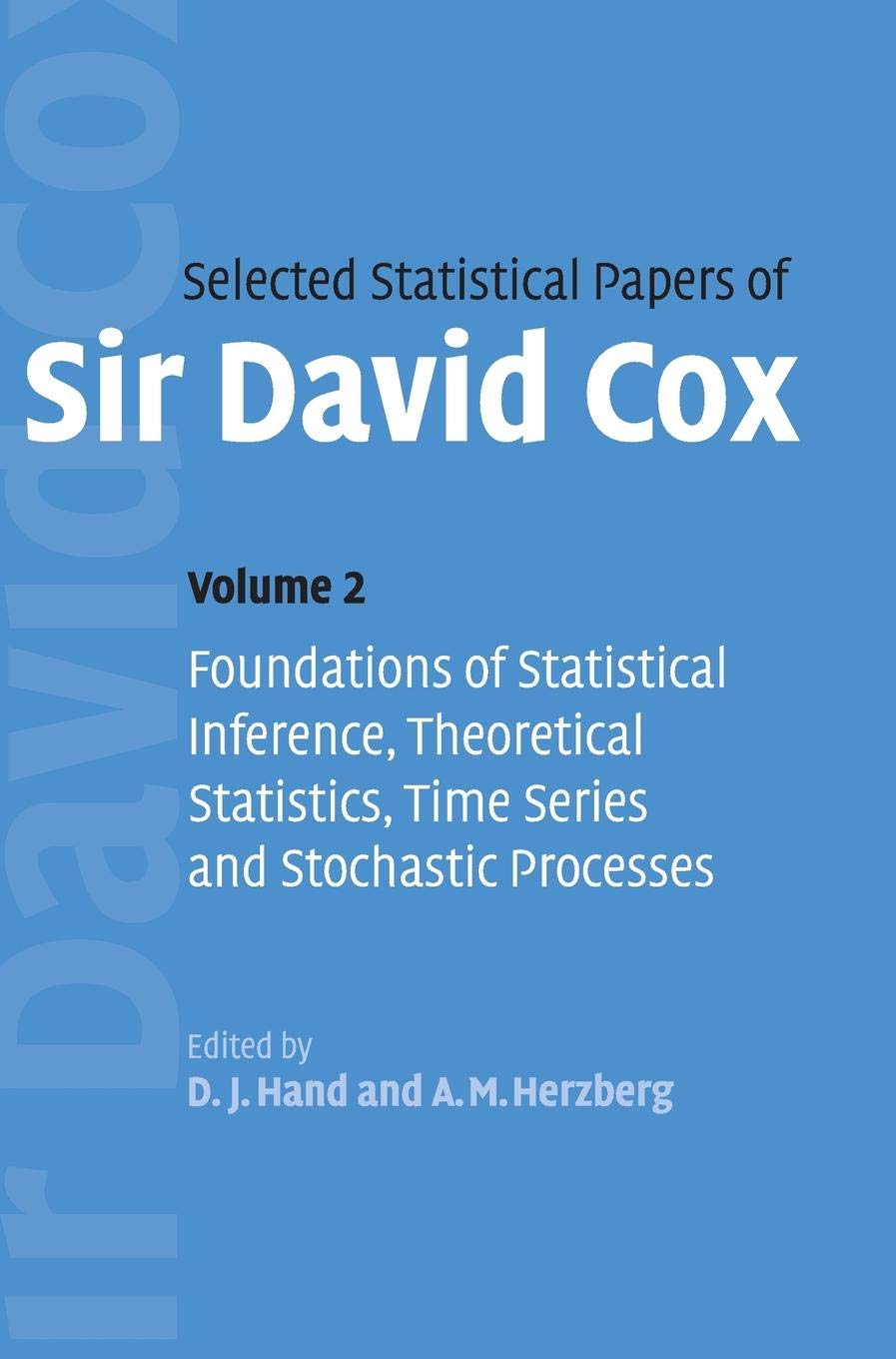 Selected Statistical Papers Of Sir David Cox Volume