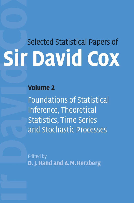 Selected Statistical Papers Of Sir David Cox Volume