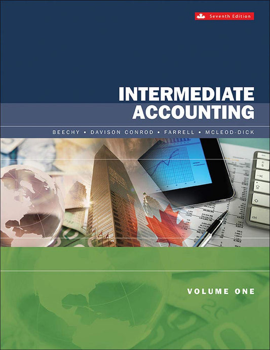 Intermediate Accounting Volume 1 Beechy, Thomas; Conrod, Joan; Farrell, Elizabeth and McLeod-Dick, Ingrid