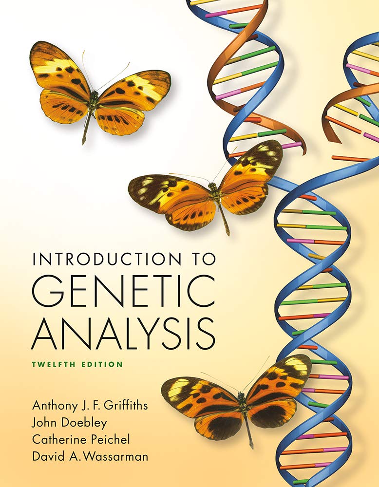 Loose-leaf Version for Introduction to Genetic Analysis [Loose Leaf] Griffiths, Anthony J.F.; Doebley, John; Peichel, Catherine and Wassarman, David A.