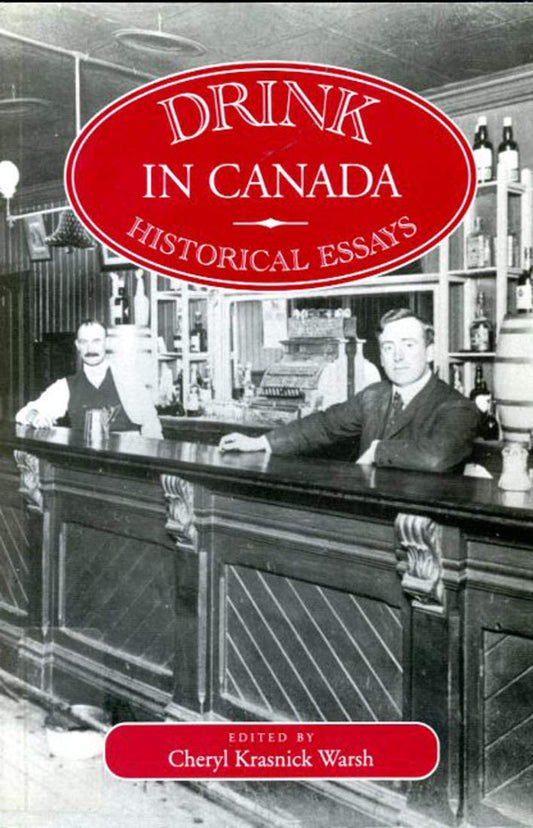 Drink In Canada Historical Essays